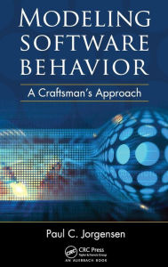 Title: Modeling Software Behavior: A Craftsman's Approach / Edition 1, Author: Paul C. Jorgensen