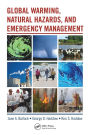 Global Warming, Natural Hazards, and Emergency Management