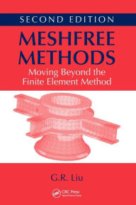 Title: Meshfree Methods: Moving Beyond the Finite Element Method, Second Edition / Edition 2, Author: G.R. Liu