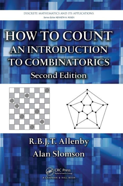 How to Count: An Introduction to Combinatorics, Second Edition / Edition 2