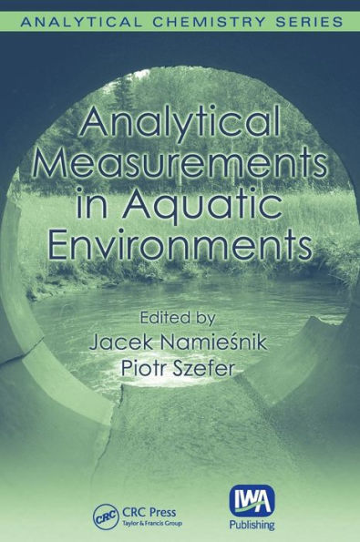 Analytical Measurements in Aquatic Environments / Edition 1