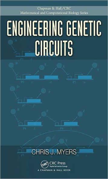 Engineering Genetic Circuits / Edition 1