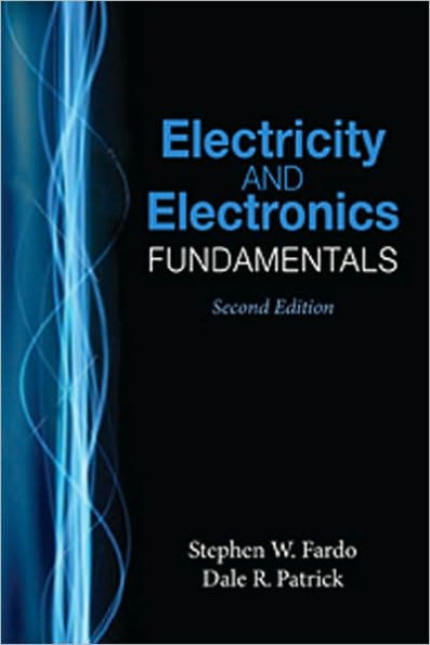 Electricity and Electronics Fundamentals, Second Edition / Edition 2