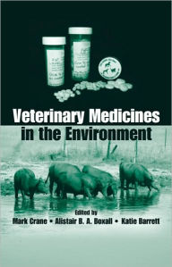 Title: Veterinary Medicines in the Environment, Author: Mark Crane