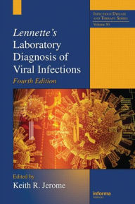 Title: Lennette's Laboratory Diagnosis of Viral Infections / Edition 4, Author: Keith R Jerome