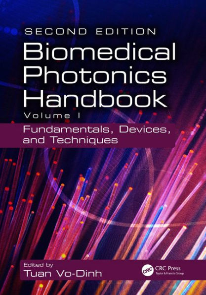 Biomedical Photonics Handbook: Fundamentals, Devices, and Techniques / Edition 2