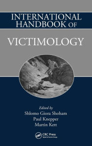 Title: International Handbook of Victimology / Edition 1, Author: Shlomo Giora Shoham