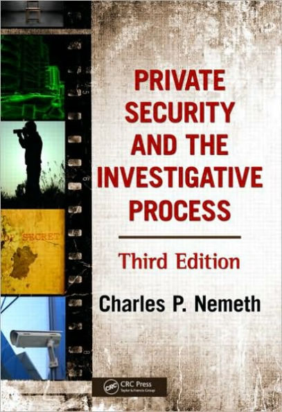 Private Security and the Investigative Process / Edition 3
