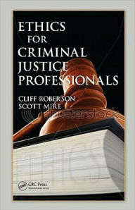 Title: Ethics for Criminal Justice Professionals / Edition 1, Author: Cliff Roberson