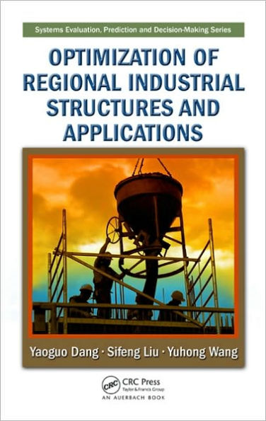 Optimization of Regional Industrial Structures and Applications / Edition 1