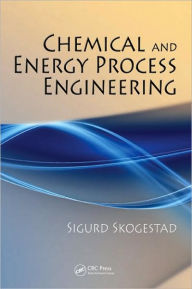 Title: Chemical and Energy Process Engineering / Edition 1, Author: Sigurd Skogestad