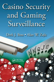 Title: Casino Security and Gaming Surveillance / Edition 1, Author: Derk J. Boss