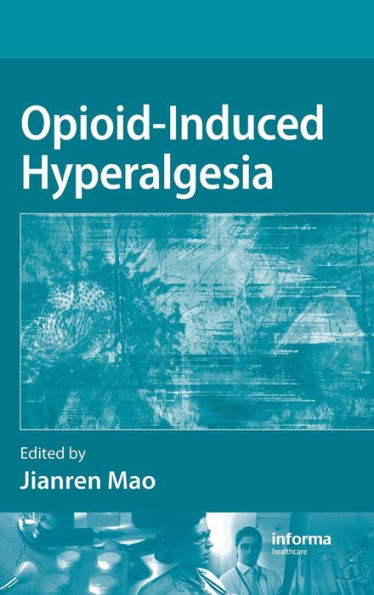 Opioid-Induced Hyperalgesia / Edition 1