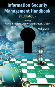 Title: Information Security Management Handbook, Volume 3 / Edition 6, Author: Harold F. Tipton
