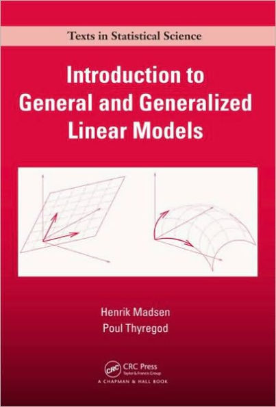 Introduction To General And Generalized Linear Models Edition By Henrik Madsen Poul