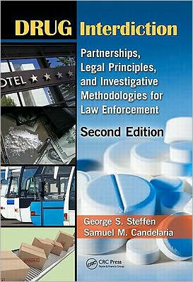 Drug Interdiction: Partnerships, Legal Principles, and Investigative Methodologies for Law Enforcement, Second Edition