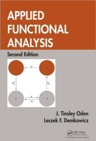 Title: Applied Functional Analysis / Edition 2, Author: J. Tinsley Oden