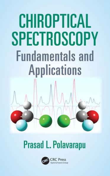 Chiroptical Spectroscopy: Fundamentals and Applications / Edition 1