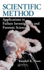 Scientific Method: Applications in Failure Investigation and Forensic Science / Edition 1