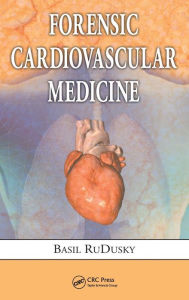 Title: Forensic Cardiovascular Medicine, Author: Basil RuDusky