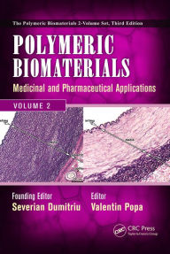 Title: Polymeric Biomaterials: Medicinal and Pharmaceutical Applications, Volume 2, Author: Severian Dumitriu