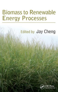 Title: Biomass to Renewable Energy Processes / Edition 1, Author: Jay Cheng
