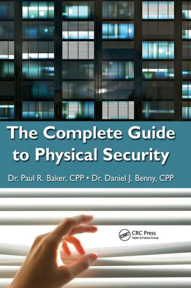 The Complete Guide to Physical Security / Edition 1