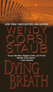 Title: Dying Breath, Author: Wendy Corsi Staub