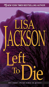 Title: Left to Die (Montana 'To Die' Series #1), Author: Lisa Jackson