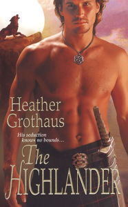 Title: The Highlander, Author: Heather Grothaus