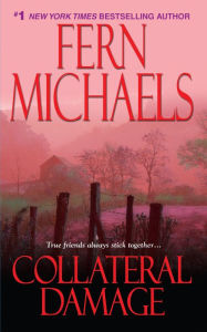 Title: Collateral Damage (Sisterhood Series #11), Author: Fern Michaels