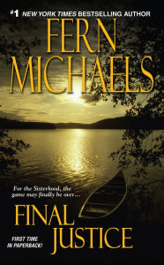 Title: Final Justice (Sisterhood Series #12), Author: Fern Michaels
