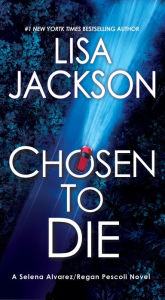 Title: Chosen to Die (Montana 'To Die' Series #2), Author: Lisa Jackson