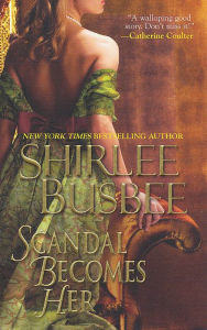 Title: Scandal Becomes Her, Author: Shirlee Busbee