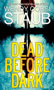 Title: Dead Before Dark, Author: Wendy Corsi Staub