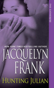 Title: Hunting Julian (Gatherers Series #1), Author: Jacquelyn Frank