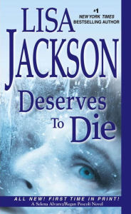 Title: Deserves To Die, Author: Lisa Jackson