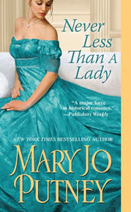 Title: Never Less Than a Lady (Lost Lords Series #2), Author: Mary Jo Putney