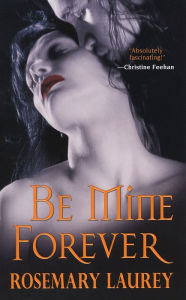 Title: Be Mine Forever, Author: Rosemary Laurey