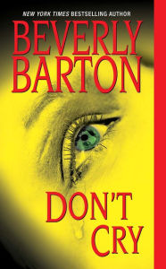 Title: Don't Cry, Author: Beverly Barton