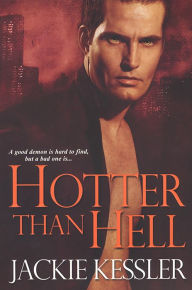 Title: Hotter Than Hell (Hell on Earth Series #3), Author: Jackie Kessler