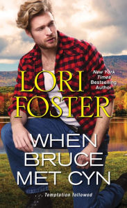 Title: When Bruce Met Cyn, Author: Lori Foster