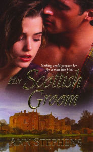 Title: Her Scottish Groom, Author: Ann Stephens