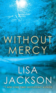 Title: Without Mercy, Author: Lisa Jackson