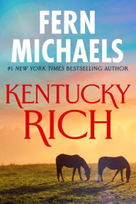 Title: Kentucky Rich, Author: Fern Michaels