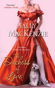 Title: The Duchess of Love, Author: Sally MacKenzie