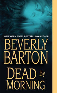 Title: Dead By Morning (Dead by Trilogy #2), Author: Beverly Barton