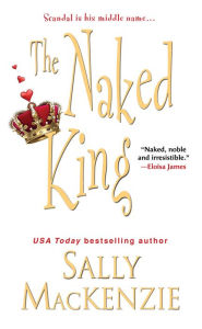 Title: The Naked King, Author: Sally MacKenzie
