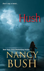 Title: Hush, Author: Nancy Bush