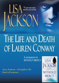 Title: The Life and Death of Lauren Conway: A Companion to Without Mercy, Author: Lisa Jackson